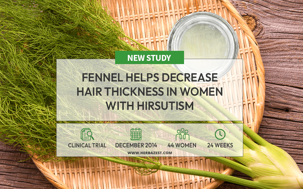 Fennel Gel Has Shown to be Effective for Reducing Hirsutism